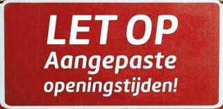 Gewijzigde Openingstijden 